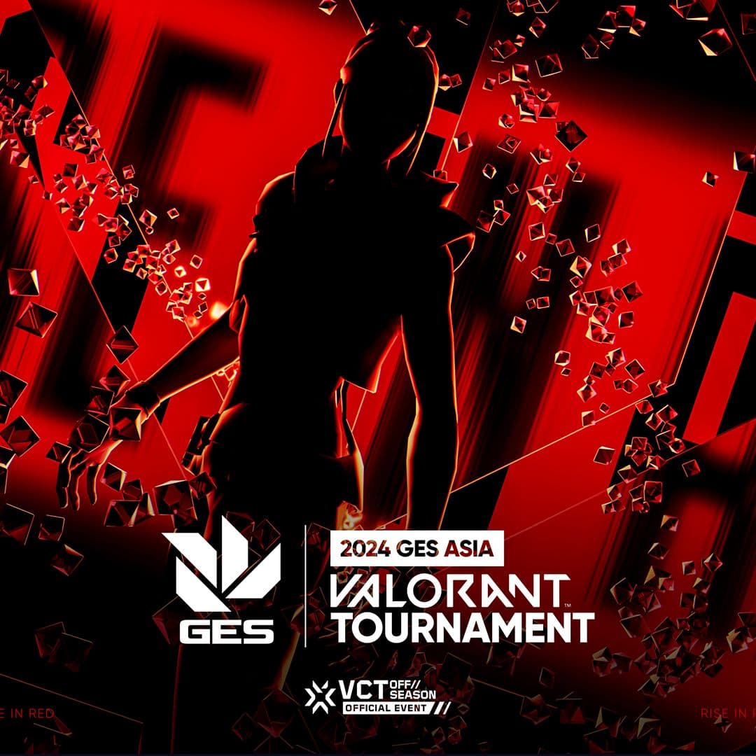 2024 GES ASIA : VALORANT TOURNAMENT — 2024